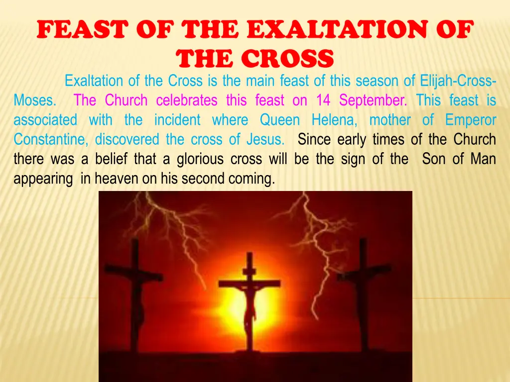 exaltation of the cross is the main feast of this