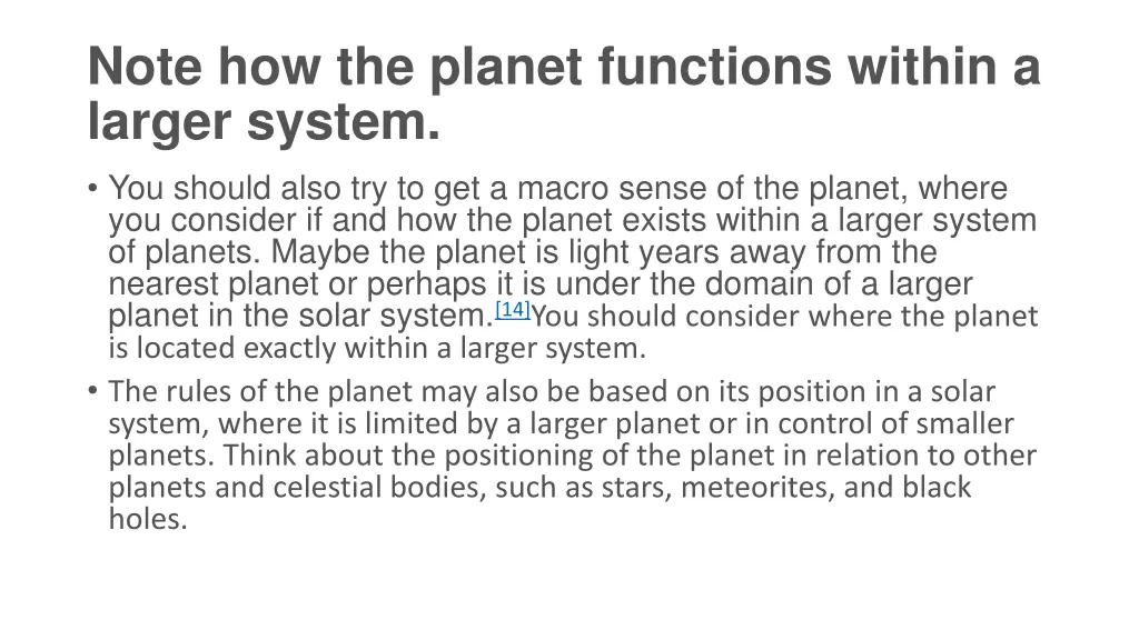 note how the planet functions within a larger