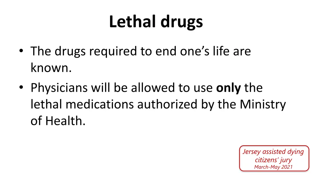 lethal drugs