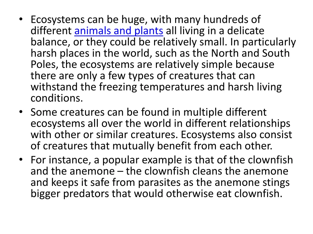 ecosystems can be huge with many hundreds