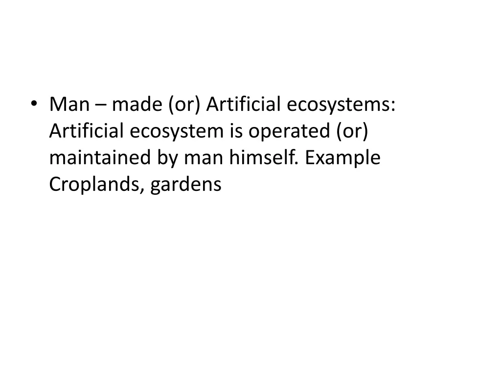 man made or artificial ecosystems artificial