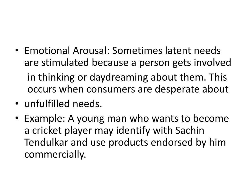 emotional arousal sometimes latent needs