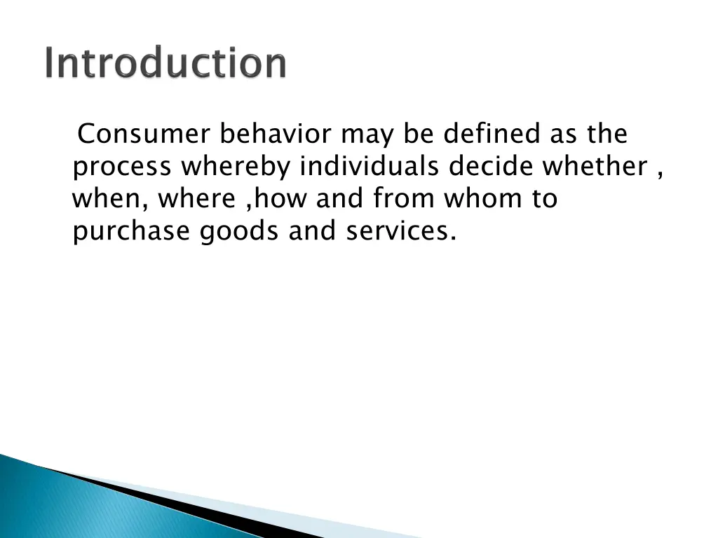 consumer behavior may be defined as the process