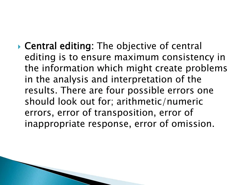 central editing editing is to ensure maximum