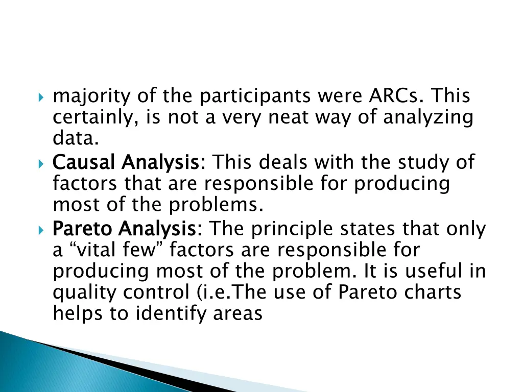 majority of the participants were arcs this