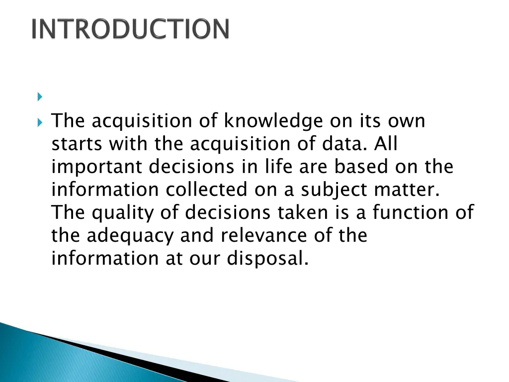 the acquisition of knowledge on its own starts