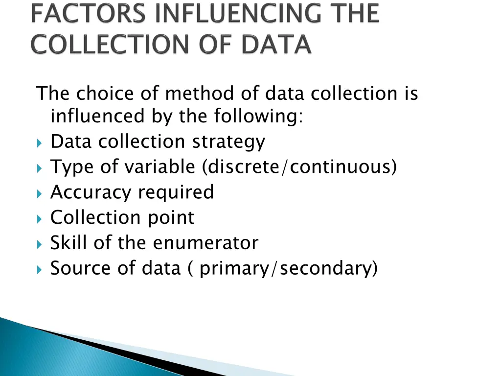 the choice of method of data collection