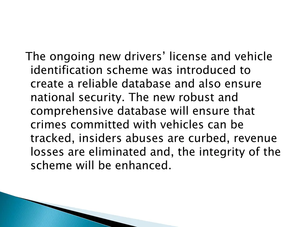 the ongoing new drivers license and vehicle