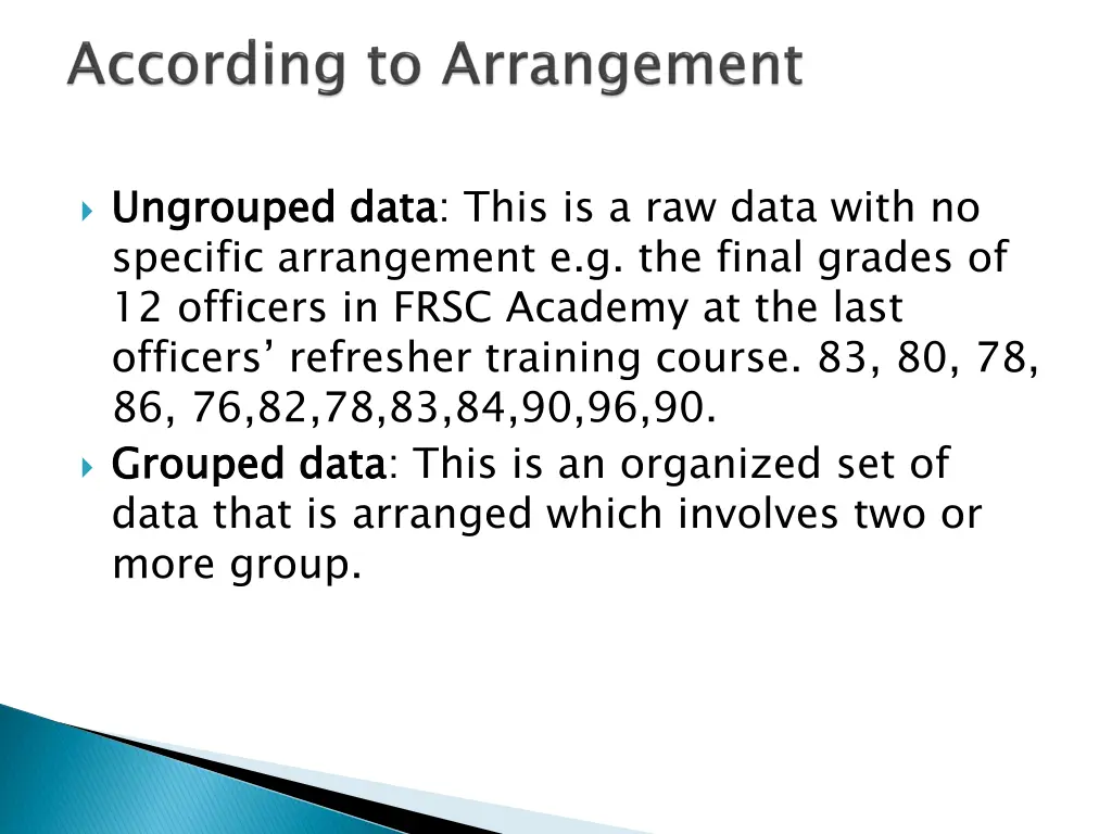 ungrouped data specific arrangement e g the final