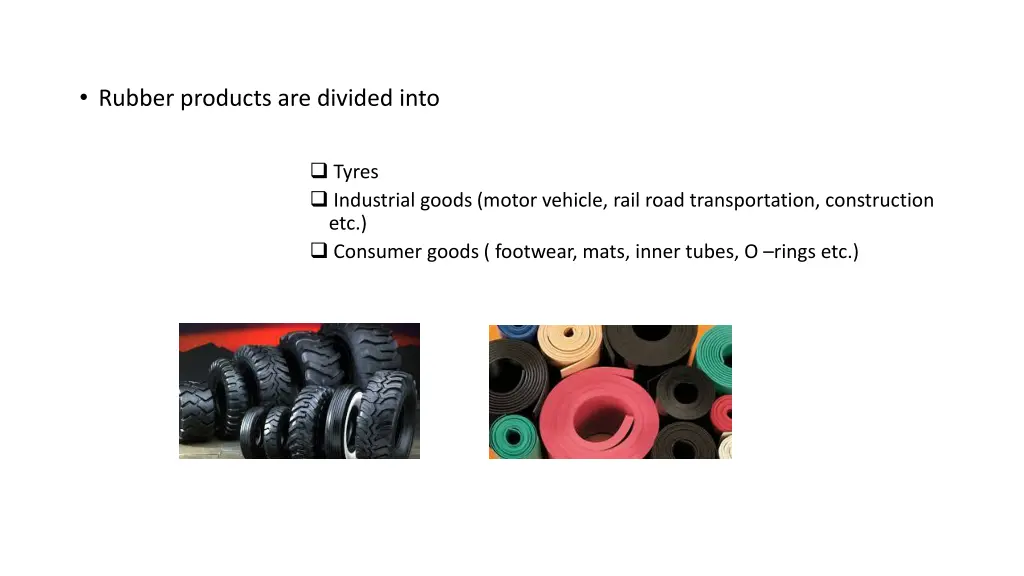 rubber products are divided into