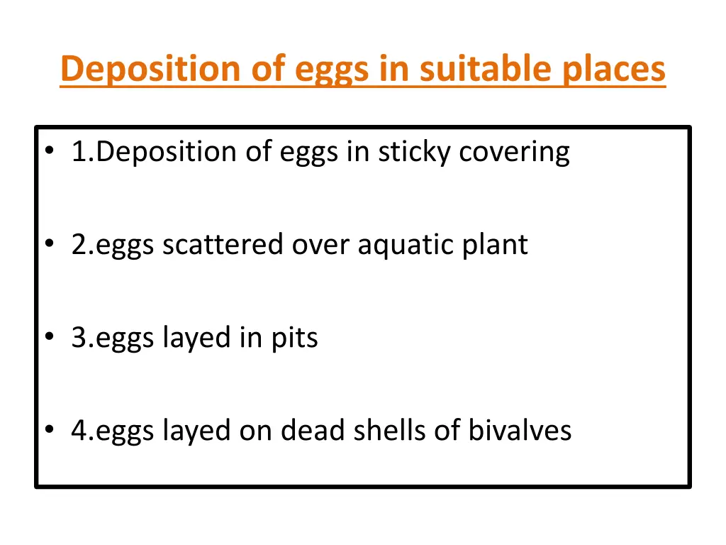 deposition of eggs in suitable places