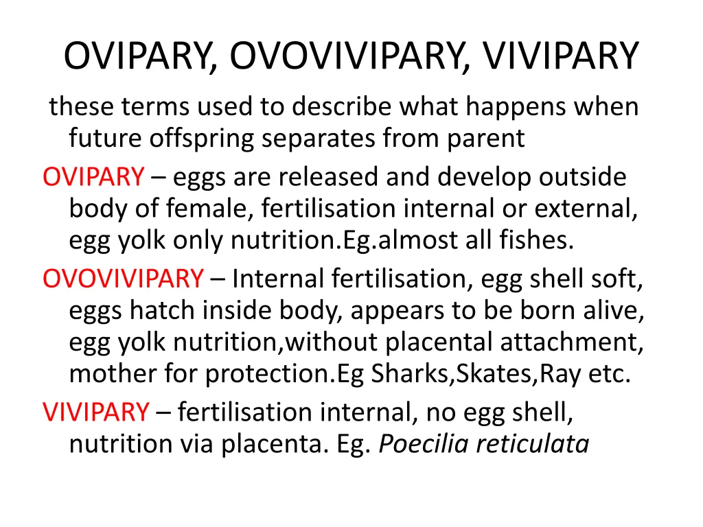 ovipary ovovivipary vivipary these terms used