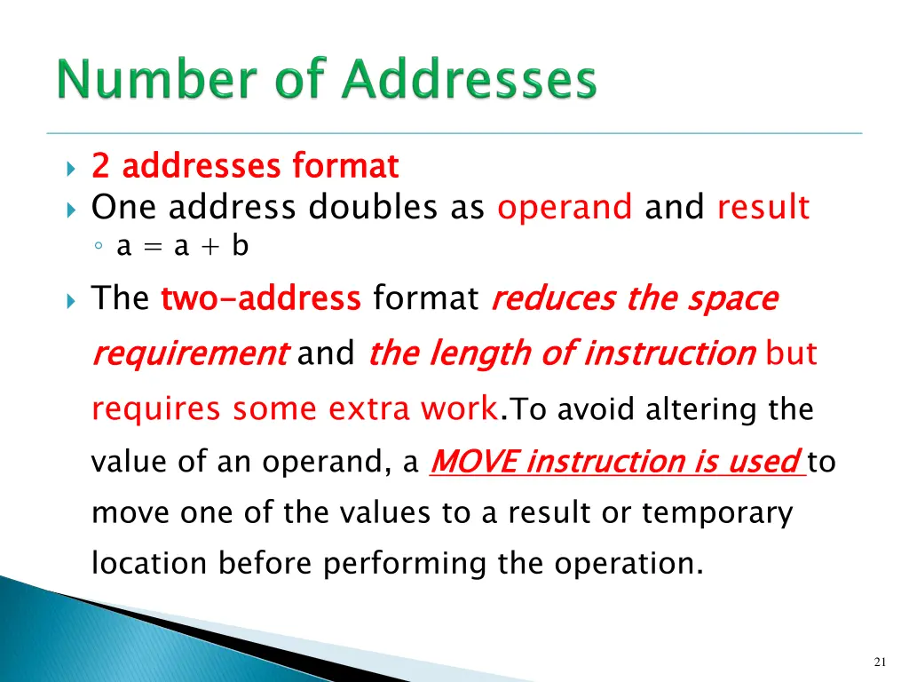 2 addresses one address doubles as operand