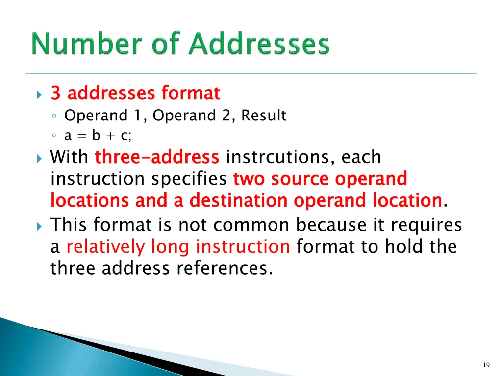 3 addresses operand 1 operand 2 result a b c with