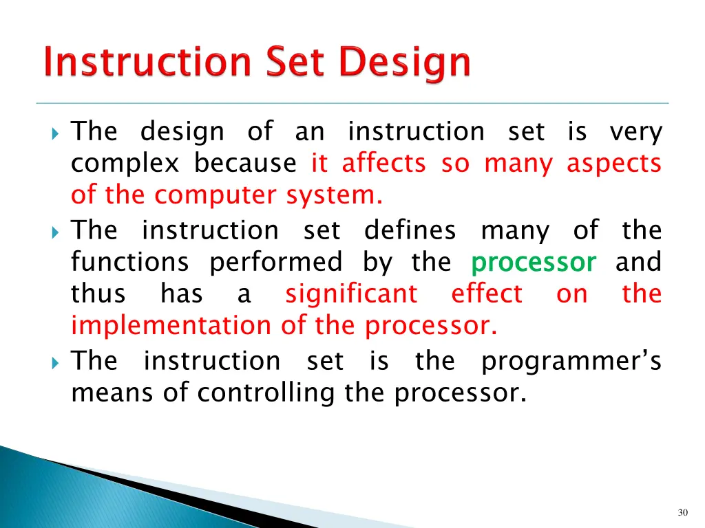 the design of an instruction set is very complex