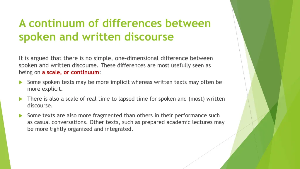 a continuum of differences between spoken