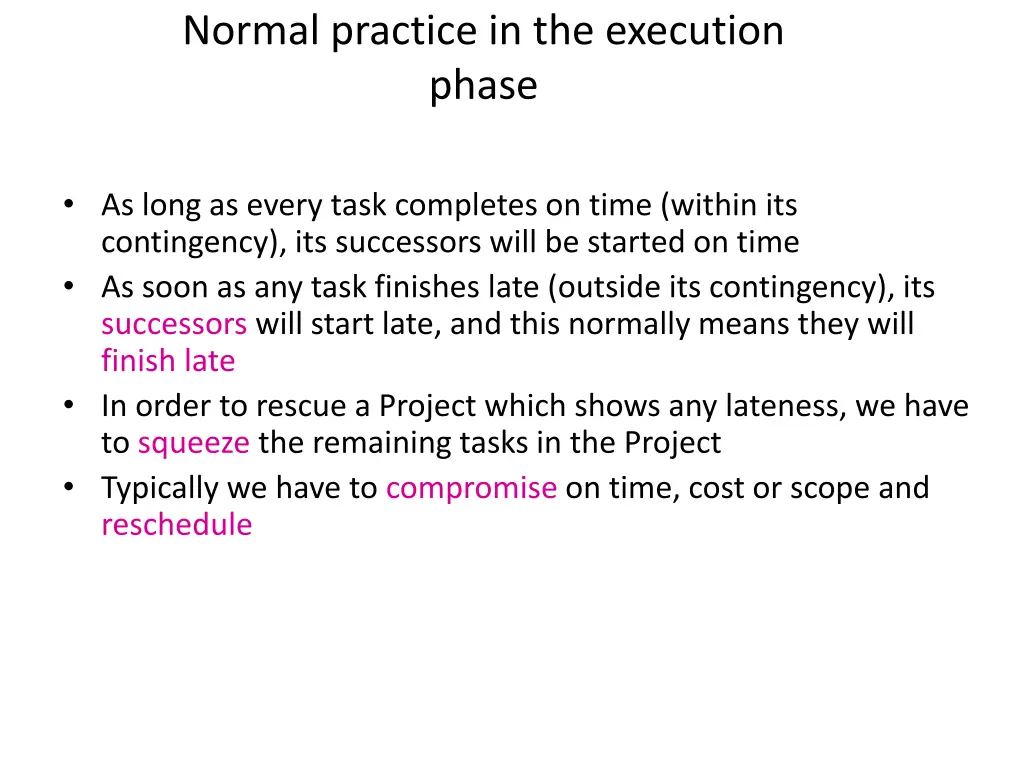 normal practice in the execution phase