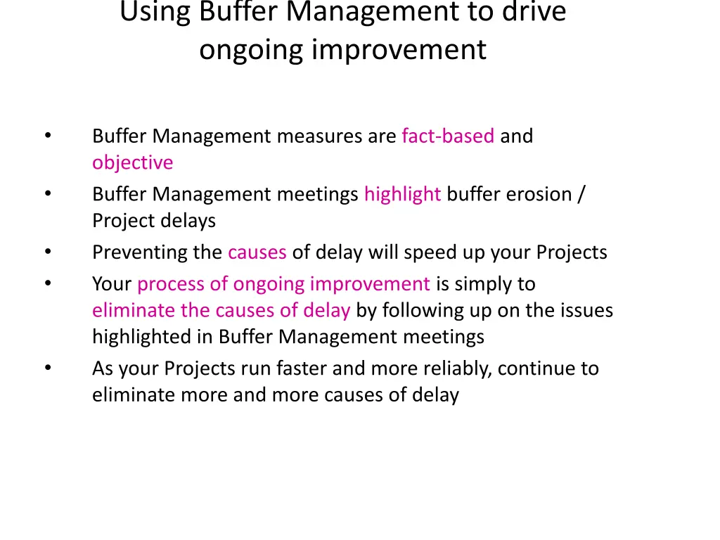 using buffer management to drive ongoing