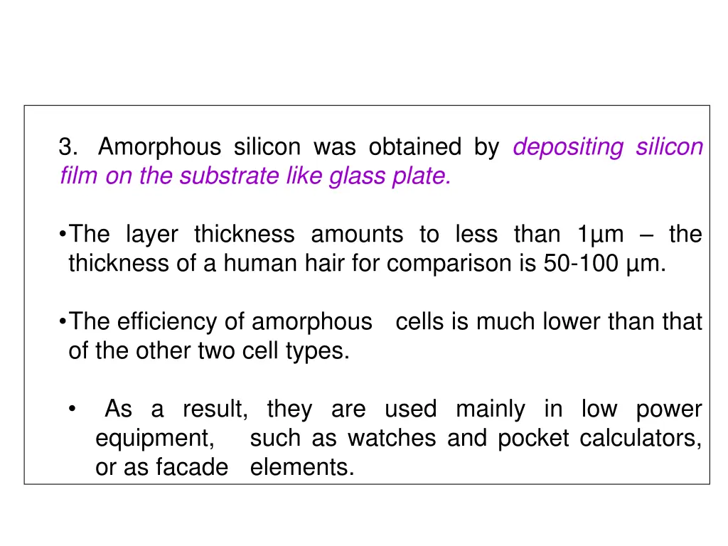 3 amorphous silicon was obtained by depositing