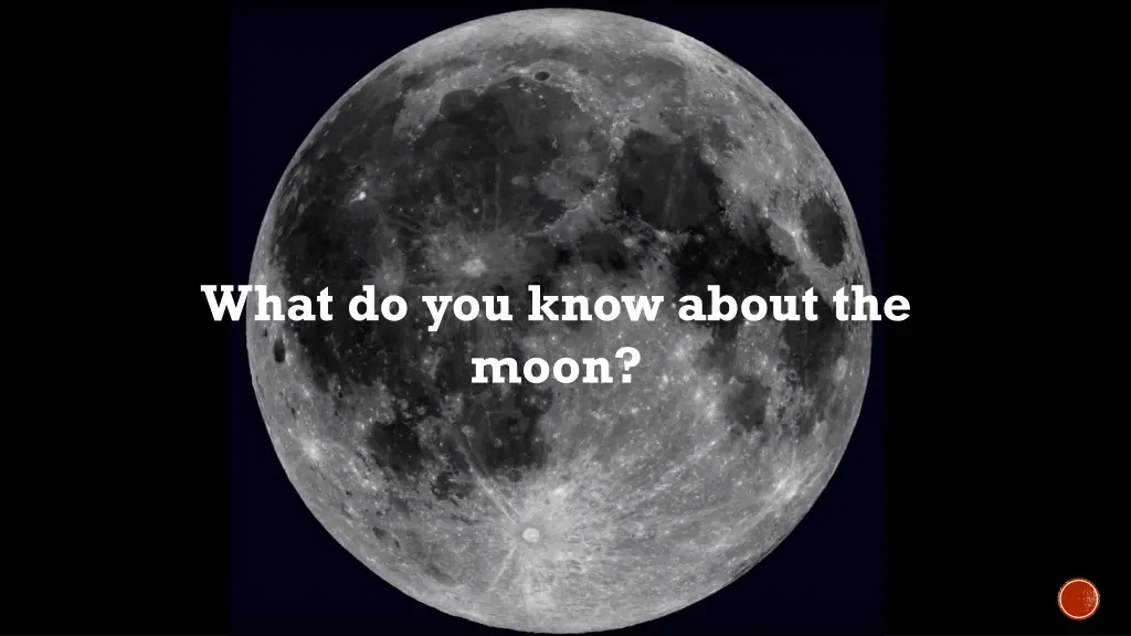 what do you know about the moon