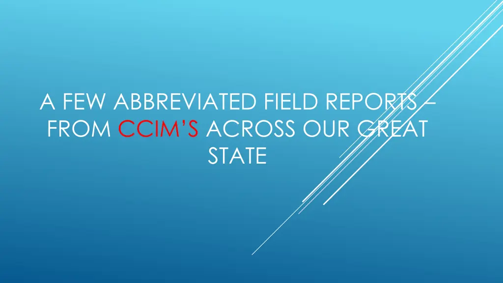 a few abbreviated field reports from ccim