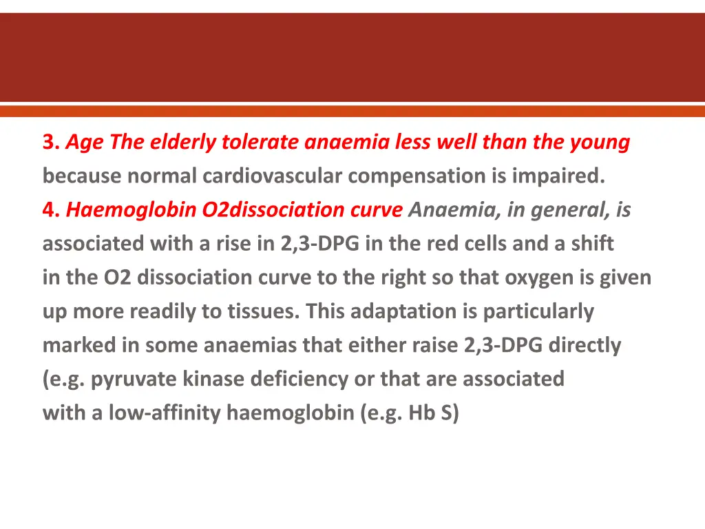 3 age the elderly tolerate anaemia less well than