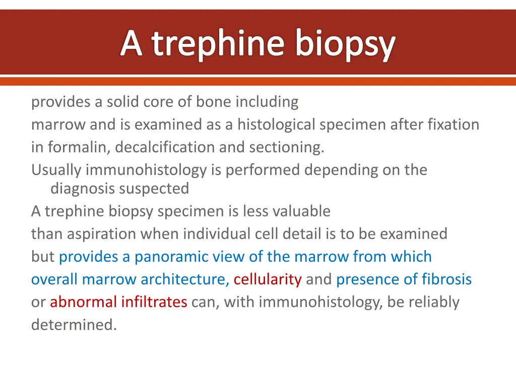 a trephine biopsy