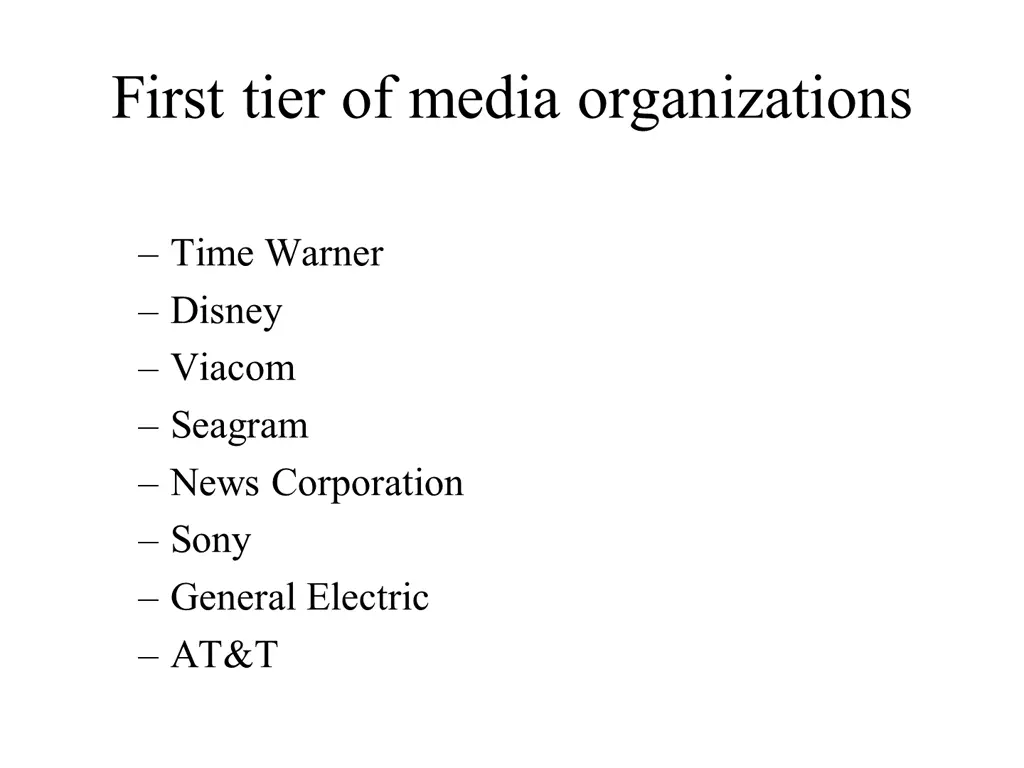 first tier of media organizations