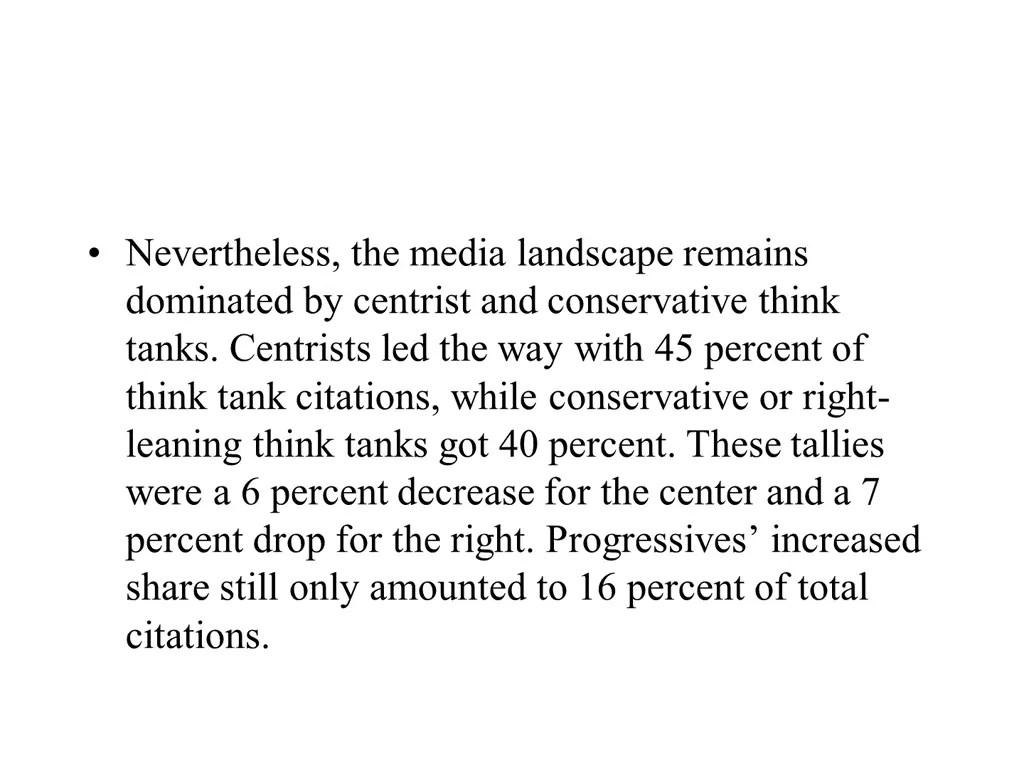 nevertheless the media landscape remains