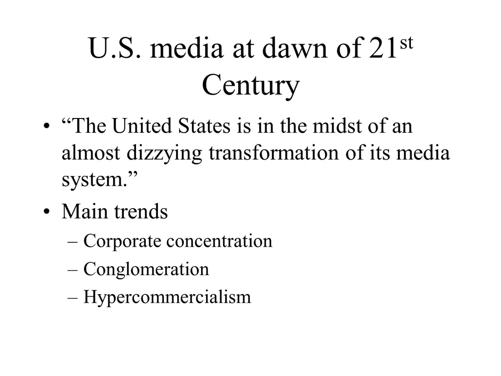 u s media at dawn of 21 st century