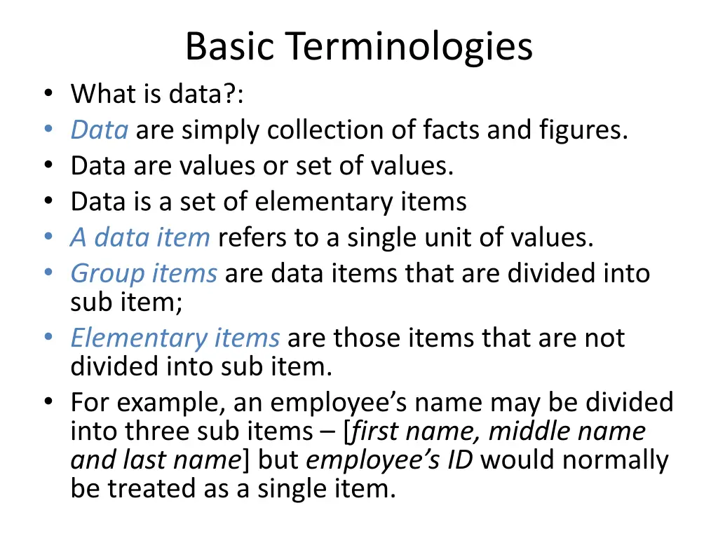 basic terminologies what is data data are simply