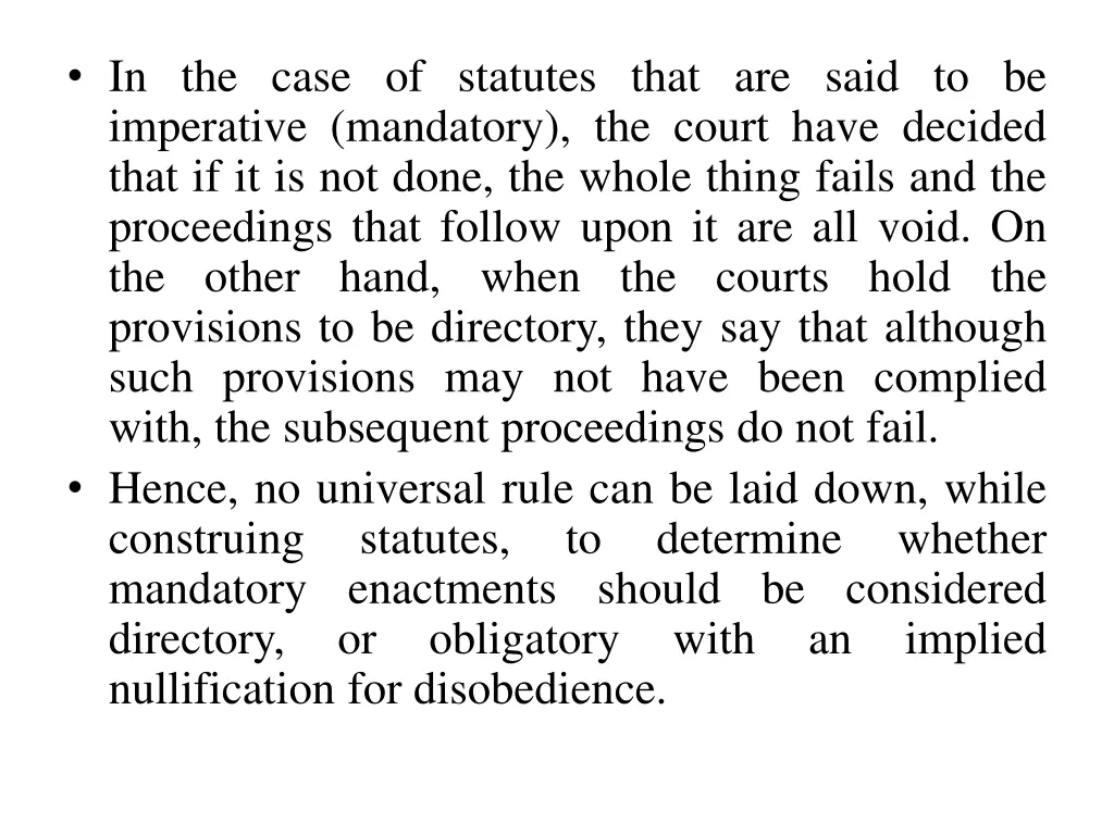 in the case of statutes that are said