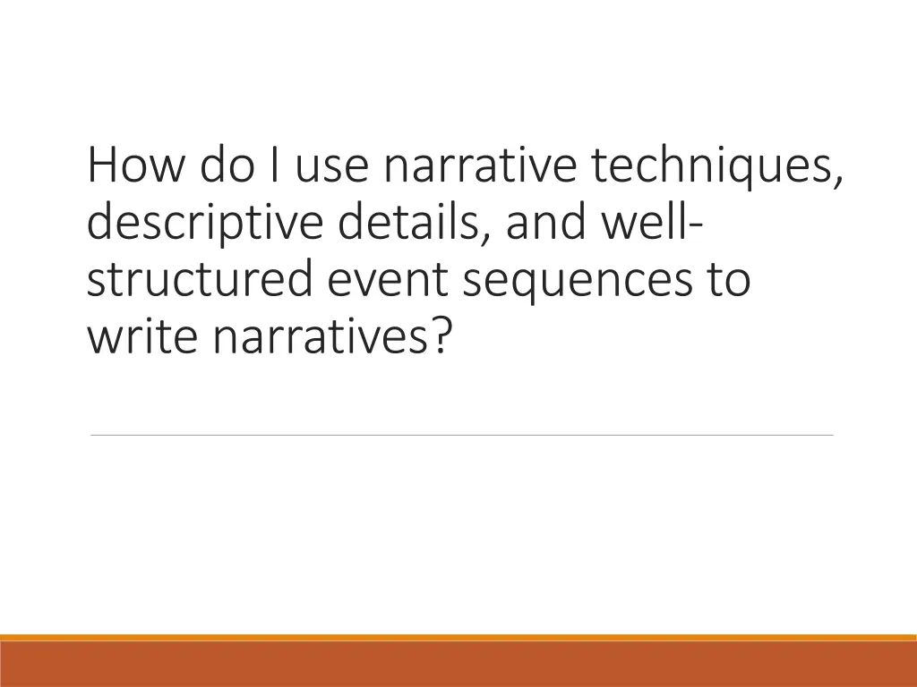 how do i use narrative techniques descriptive