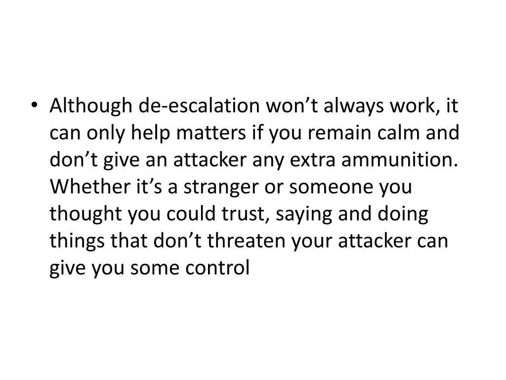 although de escalation won t always work