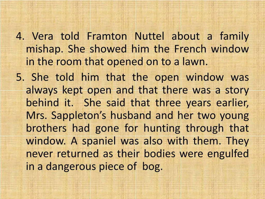 4 vera told framton nuttel about a family mishap