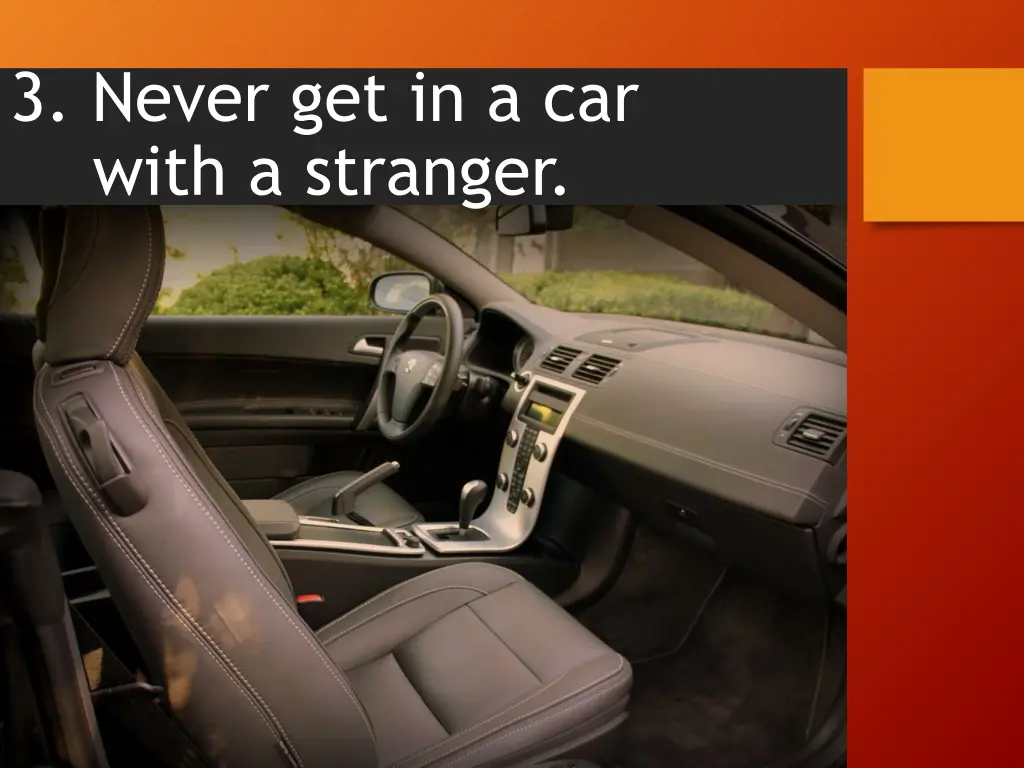 3 never get in a car with a stranger