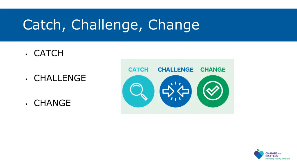 catch challenge change