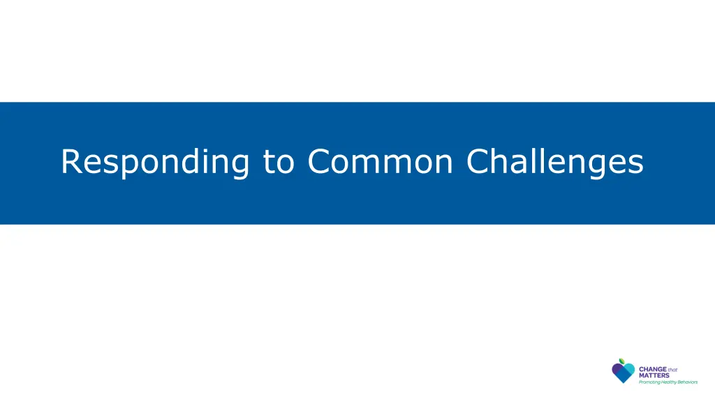 responding to common challenges