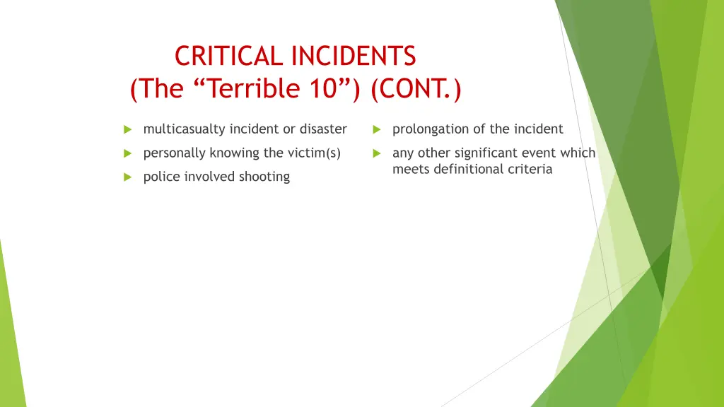 critical incidents the terrible 10 cont