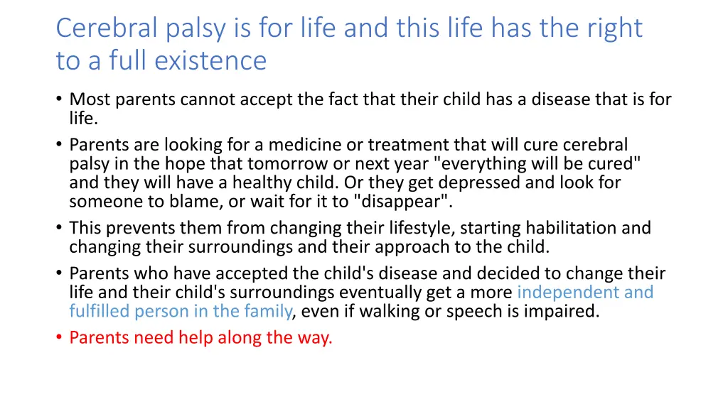 cerebral palsy is for life and this life