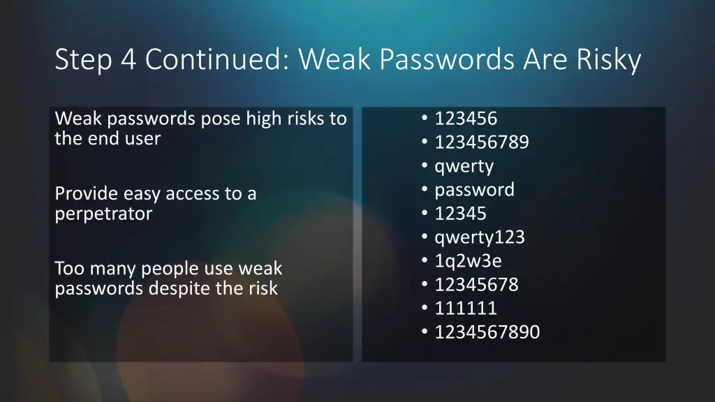 step 4 continued weak passwords are risky