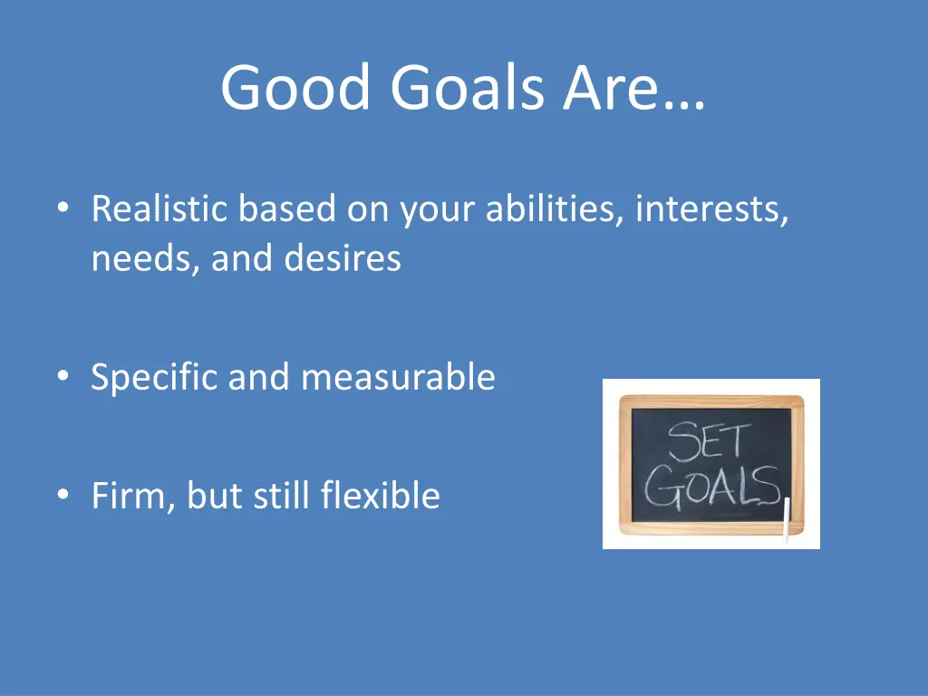 good goals are