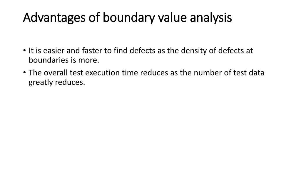 advantages of boundary value analysis advantages