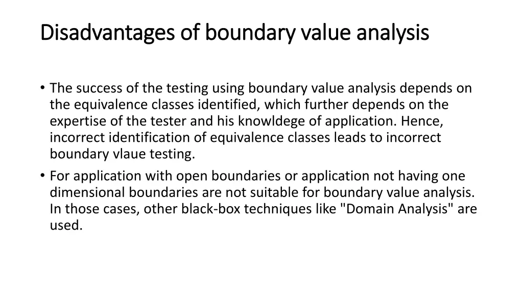 disadvantages of boundary value analysis