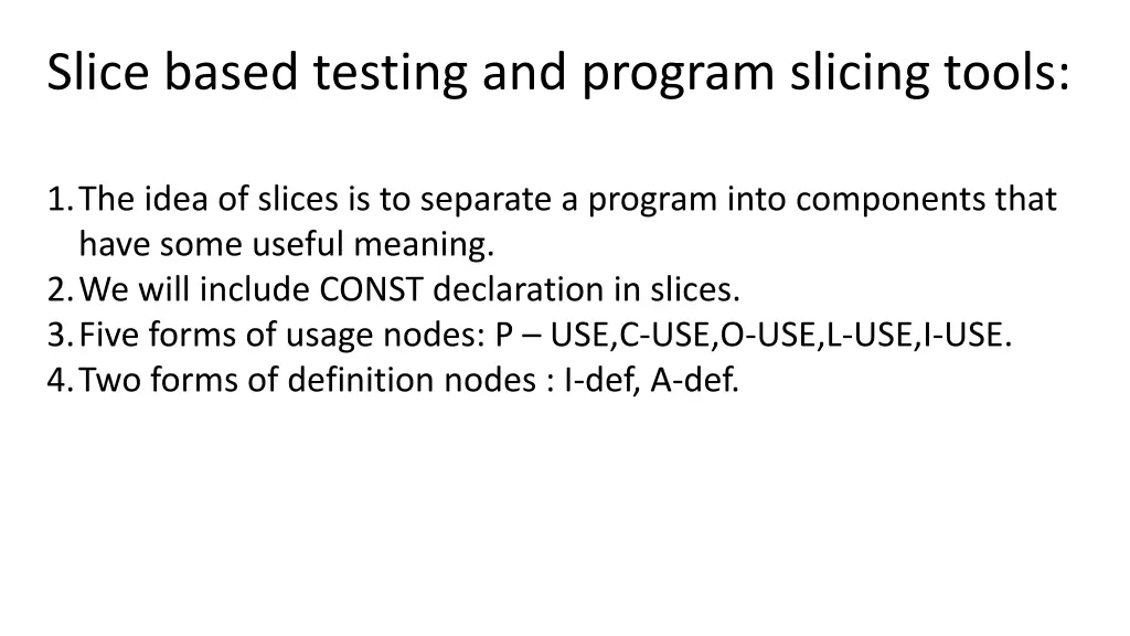 slice based testing and program slicing tools