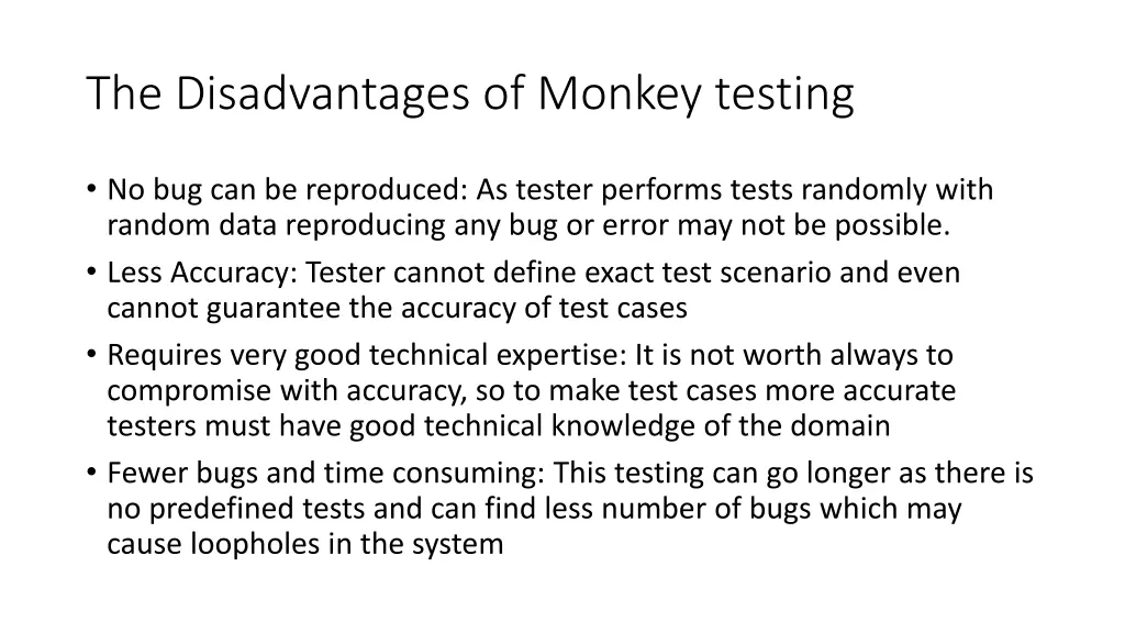 the disadvantages of monkey testing