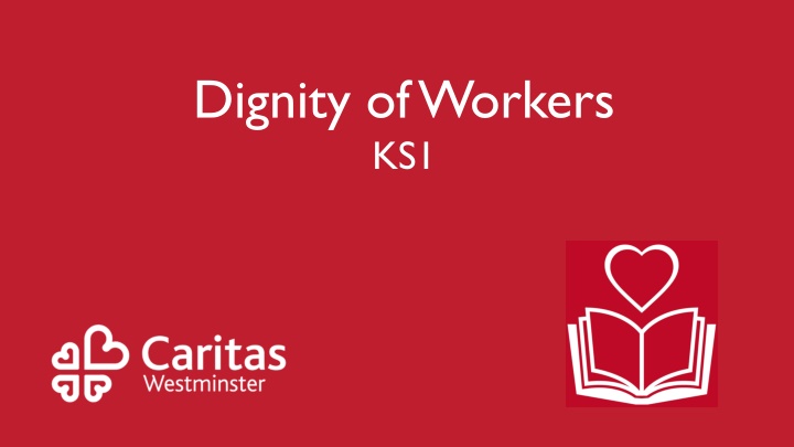 dignity of workers ks1