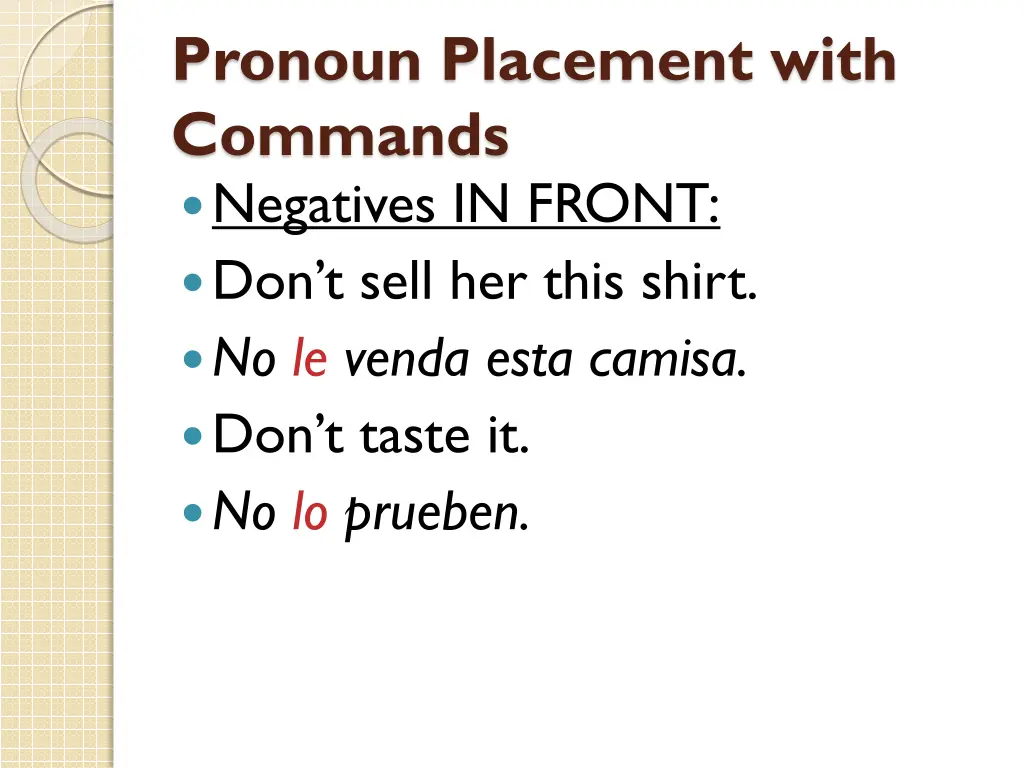 pronoun placement with commands negatives