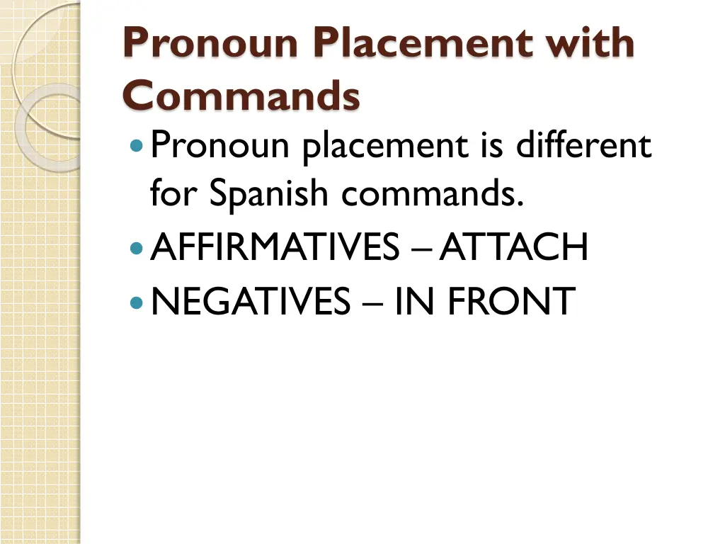 pronoun placement with commands pronoun placement