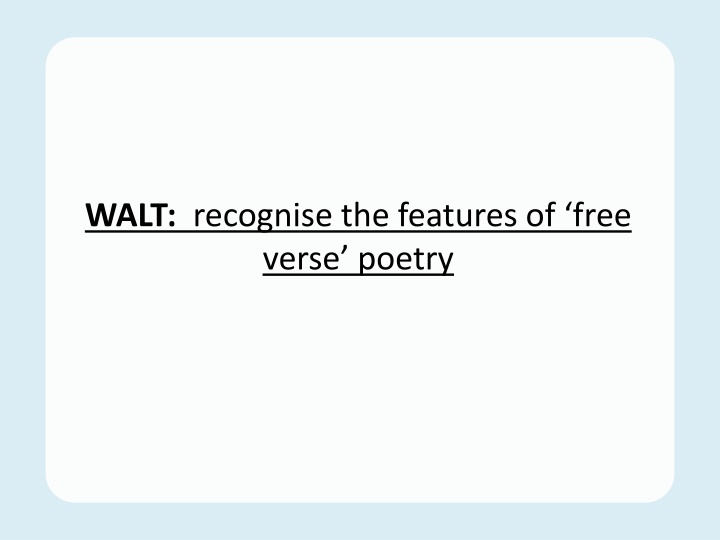 walt recognise the features of free verse poetry